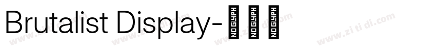Brutalist Display字体转换 Brutalist Display字体转换